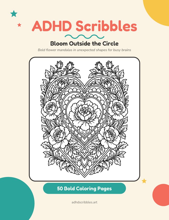 Cover of ADHD Scribbles: Bloom Outside the Circle, 50 Bold Flower Mandalas in Unexpected Shapes, showing a heart-shaped mandala wrapped in roses
